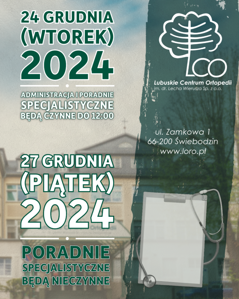 Harmonogram pracy w okresie świątecznym Lubuskie Centrum Ortopedii im