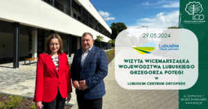 Read more about the article Wizyta Wicemarszałka w Lubuskim Centrum Ortopedii