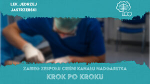 Read more about the article Zabieg zespołu cieśni kanału nadgarstka: Przebieg operacji krok po kroku